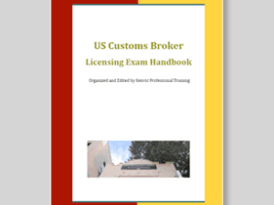 CUSTOMS BROKER LICENSE EXAM HANDBOOK BY KENVIC TRAINING INC